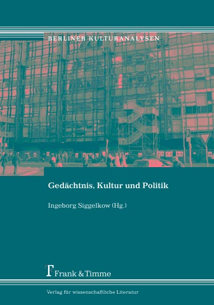 Gedächtnis, Kultur und Politik