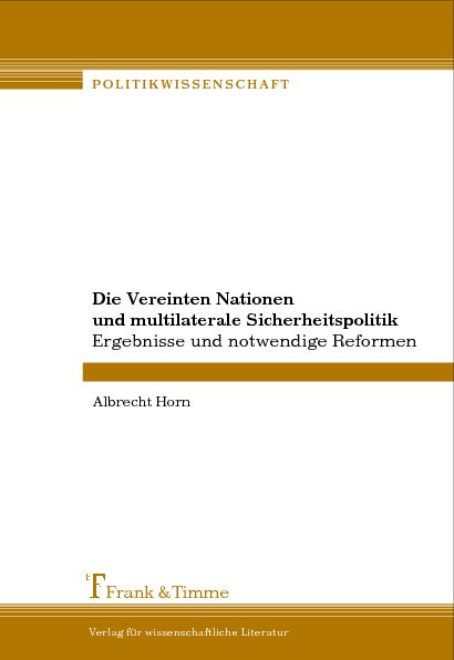 Die Vereinten Nationen und multilaterale Sicherheitspolitik