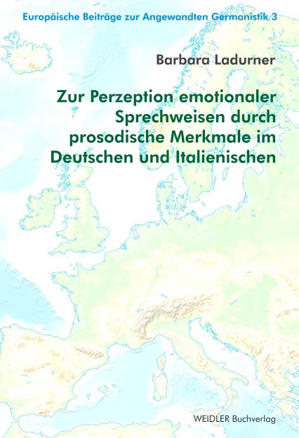 Zur Perzeption emotionaler Sprechweisen durch prosodische Merkmale im Deutschen und Italienischen